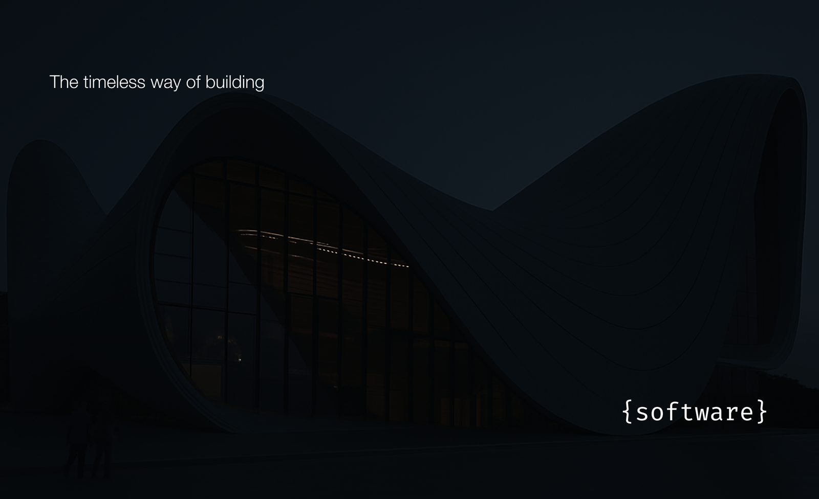 The timeless way of building {software}